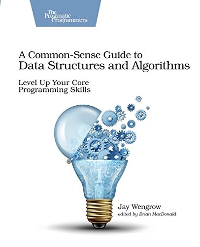 Cover of A Common-Sense Guide to Data Structures and Algorithms